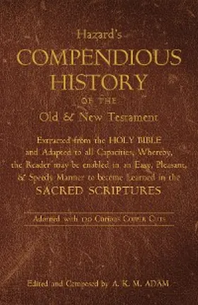 Hazard / Adam |  A Compendious History of the Old and New Testament | eBook | Sack Fachmedien