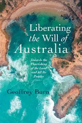Burn |  Liberating the Will of Australia | eBook | Sack Fachmedien