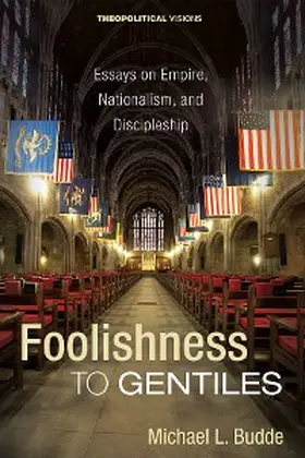 Budde |  Foolishness to Gentiles | eBook | Sack Fachmedien