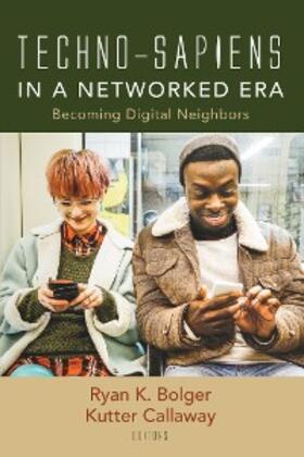 Bolger / Callaway |  Techno-Sapiens in a Networked Era | eBook | Sack Fachmedien