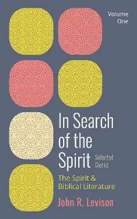 Levison |  In Search of the Spirit: Selected Works, Volume One | eBook | Sack Fachmedien