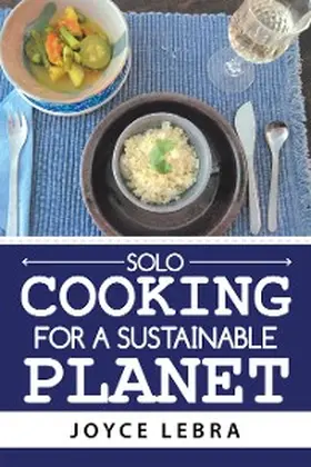 Lebra |  Solo Cooking for a Sustainable Planet | eBook | Sack Fachmedien