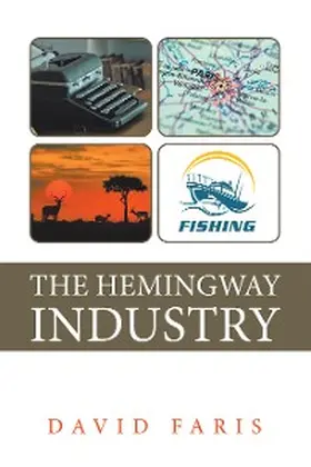 Faris |  The Hemingway Industry | eBook | Sack Fachmedien