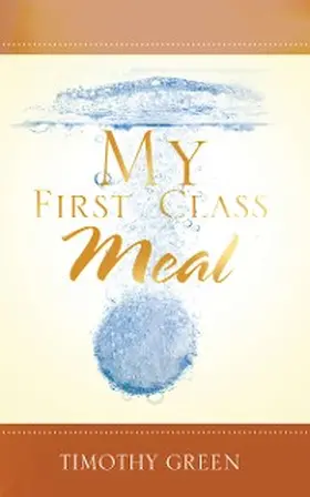 Green |  My First Class Meal | eBook | Sack Fachmedien