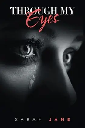 Jane |  Through My Eyes | eBook | Sack Fachmedien