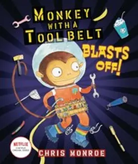 Monroe |  Monkey with a Tool Belt Blasts Off! | eBook | Sack Fachmedien