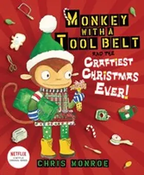 Monroe |  Monkey with a Tool Belt and the Craftiest Christmas Ever! | eBook | Sack Fachmedien
