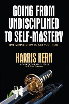 Kern |  Going from Undisciplined to Self-Mastery | eBook | Sack Fachmedien