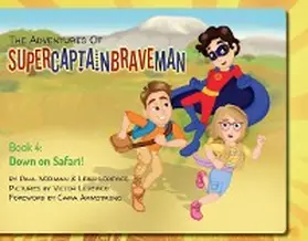 Lodevico / Norman |  The Adventures of SuperCaptainBraveMan, Book 4: Down on Safari! | eBook | Sack Fachmedien