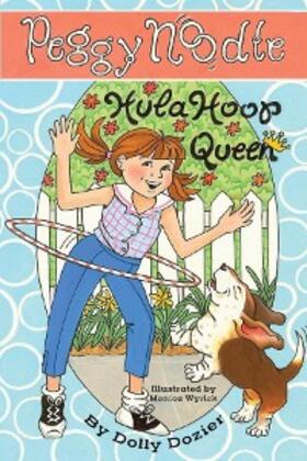 Dozier |  Peggy Noodle, Hula Hoop Queen | eBook | Sack Fachmedien