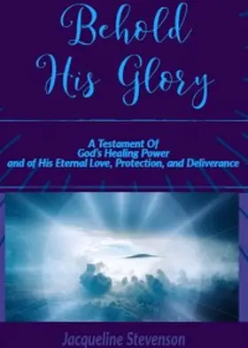 Stevenson |  Behold His Glory! | eBook | Sack Fachmedien