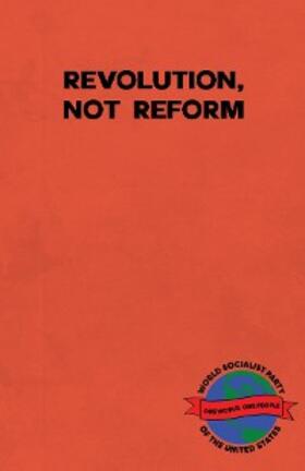 Levi / Schauerte |  Revolution, Not Reform | eBook | Sack Fachmedien