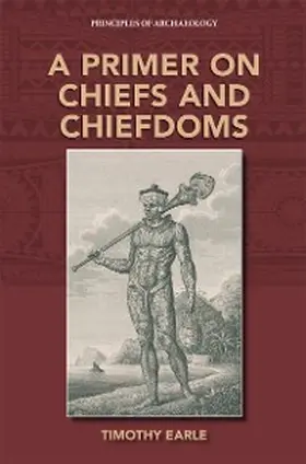 Earle |  Primer on Chiefs and Chiefdoms | eBook | Sack Fachmedien