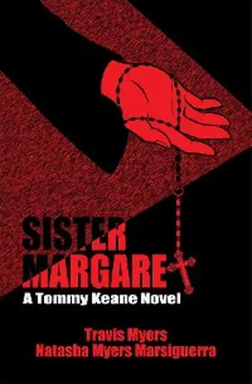 Myers / Myers Marsiguerra |  Sister Margaret, A Tommy Keane Novel | eBook | Sack Fachmedien