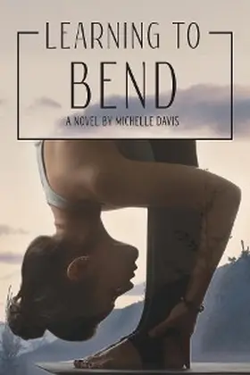 Davis |  Learning to Bend | eBook | Sack Fachmedien