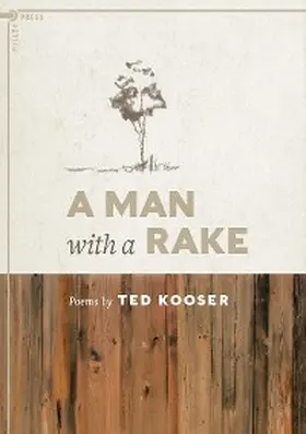 Kooser |  A Man with a Rake | eBook | Sack Fachmedien