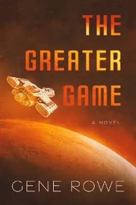 Rowe |  The Greater Game | eBook | Sack Fachmedien