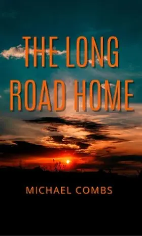 Combs |  The Long Road Home | eBook | Sack Fachmedien