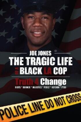 Jones |  The Tragic Life of A Black LA Cop | eBook | Sack Fachmedien