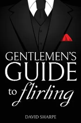 Sharpe |  Gentlemen's Guide to Flirting | eBook | Sack Fachmedien