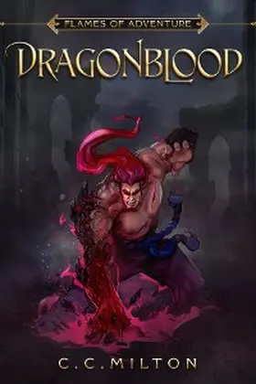 Milton |  Flames of Adventure DragonBlood | eBook | Sack Fachmedien