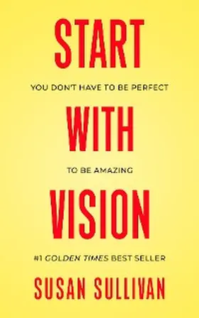 Sullivan |  START with VISION | eBook | Sack Fachmedien