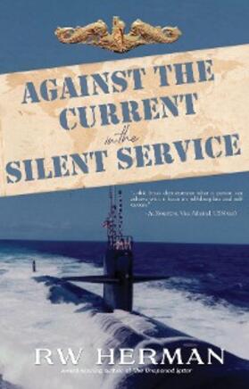 Herman |  Against the Current in the Silent Service | eBook | Sack Fachmedien