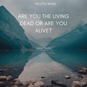 Taha |  Are You the Living dead, or are you Alive? | eBook | Sack Fachmedien