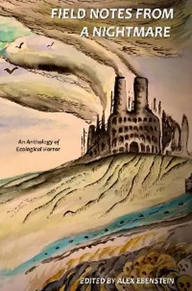 Ebenstein |  Field Notes from a Nightmare | eBook | Sack Fachmedien