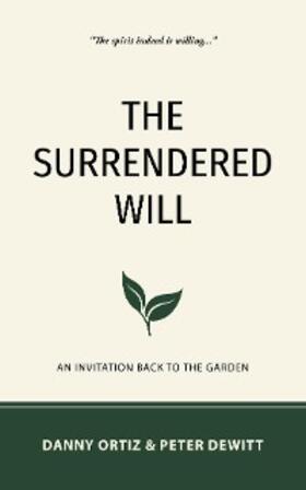 Ortiz / DeWitt |  The Surrendered Will | eBook | Sack Fachmedien