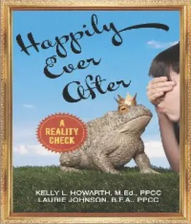 Howarth / Johnson |  Happily Ever After--A Reality Check | eBook | Sack Fachmedien