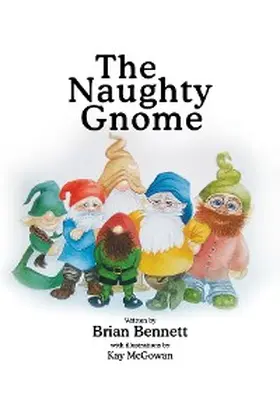 Bennett |  The Naughty Gnome | eBook | Sack Fachmedien