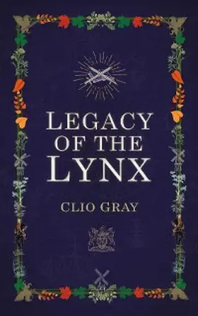 Gray |  Legacy of the Lynx (The Bookfinders, #1) | eBook | Sack Fachmedien