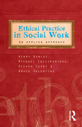 Bowles / Collingridge / Curry |  Ethical Practice in Social Work: An Applied Approach | Buch |  Sack Fachmedien