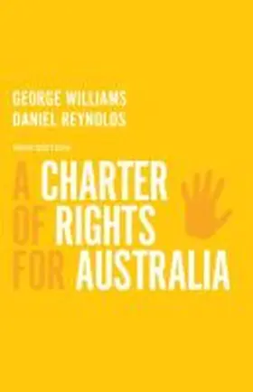 Williams / Reynolds |  A Charter of Rights for Australia, 4th Edition | Buch |  Sack Fachmedien