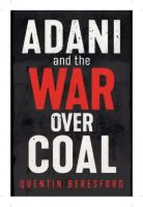 Beresford |  Adani and the War Over Coal | Buch |  Sack Fachmedien