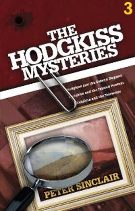 Sinclair |  The Hodgkiss Mysteries Volume 3 | eBook | Sack Fachmedien