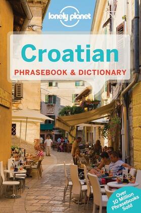 Planet |  Lonely Planet Croatian Phrasebook & Dictionary | Buch |  Sack Fachmedien