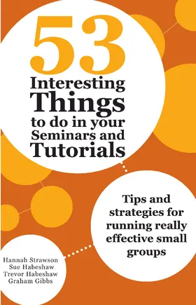Habeshaw / Strawson / Gibbs |  53 Interesting Things to do in your Seminars and Tutorials | Buch |  Sack Fachmedien