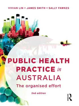 Lin / Fawkes / Smith |  Public Health Practice in Australia: The Organised Effort | Buch |  Sack Fachmedien