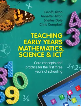 Hilton / Campbell / Dole |  Teaching Early Years Mathematics, Science & Ict: Core Concepts and Practice for the First Three Years of Schooling | Buch |  Sack Fachmedien