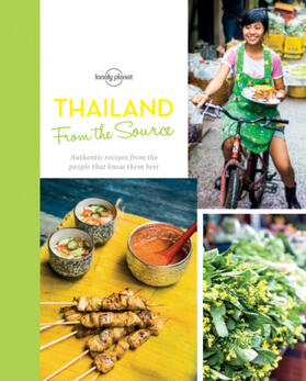 From the Source - Thailand: Thailand's Most Authentic Recipes from the People That Know Them Best | Buch | 978-1-74360-763-3 | sack.de