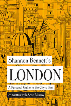 Bennett |  Shannon Bennett's London | Buch |  Sack Fachmedien