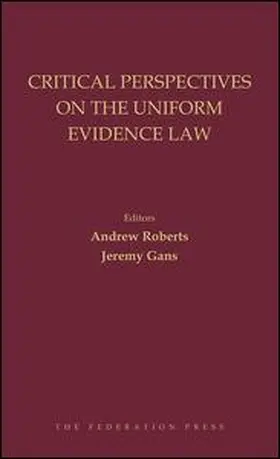 Roberts / Gans |  Critical Perspectives on the Uniform Evidence Law | Buch |  Sack Fachmedien