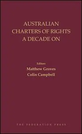Groves / Campbell |  Australian Charters of Rights A Decade On | Buch |  Sack Fachmedien