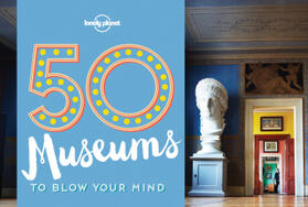 Handicott / Ryan |  50 Museums to Blow Your Mind | Buch |  Sack Fachmedien