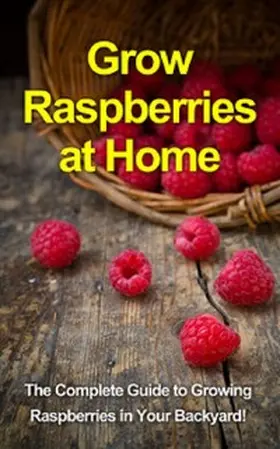 Ryan |  Grow Raspberries at Home | eBook | Sack Fachmedien