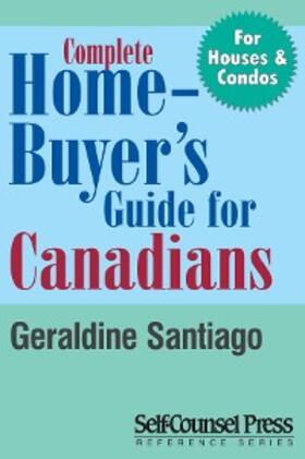 Santiago / Pasic / Dodich |  Complete Home Buyer's Guide For Canada | eBook | Sack Fachmedien