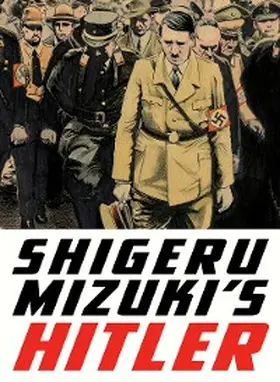 Mizuki |  Shigeru Mizuki's Hitler | eBook | Sack Fachmedien