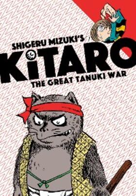 Mizuki |  Kitaro and The Great Tanuki War | eBook | Sack Fachmedien